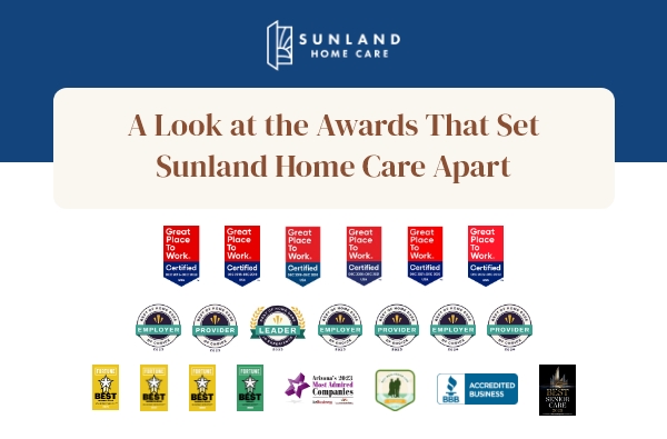 A Look at the Awards That Set Sunland Home Care Apart